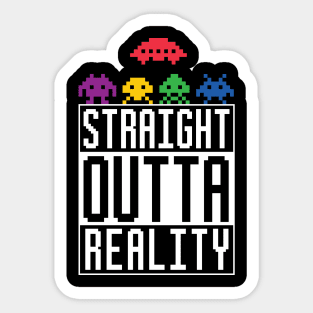 Straight Outta Reality Sticker